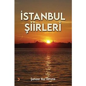 İstanbul Şiirleri - Şahizer Nur Öztuna