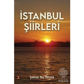 İstanbul Şiirleri - Şahizer Nur Öztuna
