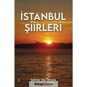 İstanbul Şiirleri - Şahizer Nur Öztuna