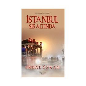 İstanbul Sis Altında - İstanbul Polisiyesi 2 - Erdal Özkan