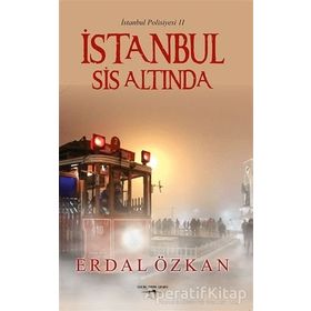 İstanbul Sis Altında - İstanbul Polisiyesi 2 - Erdal Özkan