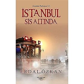 İstanbul Sis Altında - İstanbul Polisiyesi 2 - Erdal Özkan