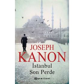 İSTANBUL SON PERDE - JOSEPH KANON