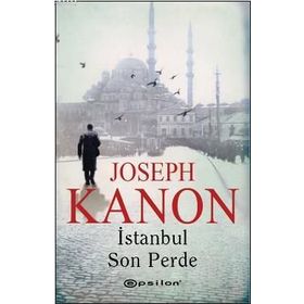 İSTANBUL SON PERDE - JOSEPH KANON