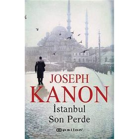 İSTANBUL SON PERDE - JOSEPH KANON