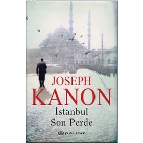 İSTANBUL SON PERDE - JOSEPH KANON