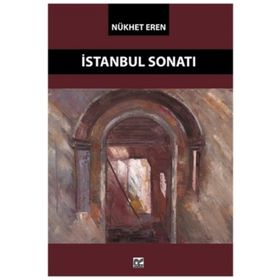 İSTANBUL SONATI - NÜKHET EREN