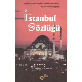 İSTANBUL SÖZLÜĞÜ - M. ORHAN BAYRAK