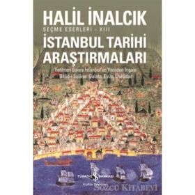 İstanbul Tarihi Araştırmaları - Halil İnalcık