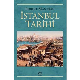 İSTANBUL TARIHI - ROBERT MANTRAN