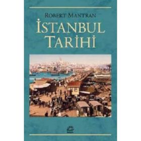 İSTANBUL TARIHI - ROBERT MANTRAN