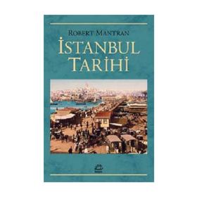 İSTANBUL TARIHI - ROBERT MANTRAN
