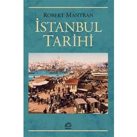 İSTANBUL TARIHI - ROBERT MANTRAN