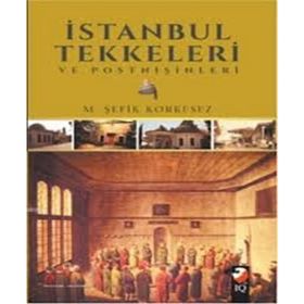 İstanbul Tekkeleri ve Postnişinleri - M. Şefik Korkusuz