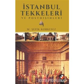 İstanbul Tekkeleri ve Postnişinleri - M. Şefik Korkusuz