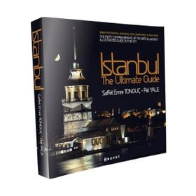 ISTANBUL THE ULTIMATE GUIDE - SAFFET EMRE TONGUÇ;PAT YALE