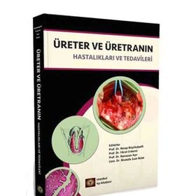 İstanbul Tıp Kitabevi Üreter ve Üretranın Hastalıkları ve Tedavileri