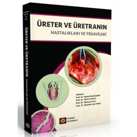 İstanbul Tıp Kitabevi Üreter ve Üretranın Hastalıkları ve Tedavileri