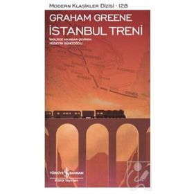 İSTANBUL TRENI - GRAHAM GREENE
