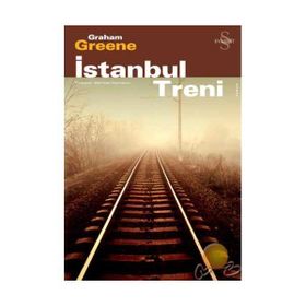 İSTANBUL TRENI - GRAHAM GREENE