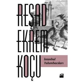 İSTANBUL TULUMBACILARI - REŞAD EKREM KOÇU