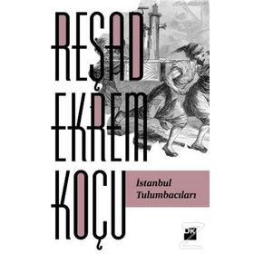 İSTANBUL TULUMBACILARI - REŞAD EKREM KOÇU