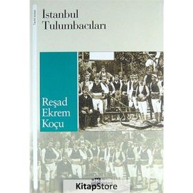 İSTANBUL TULUMBACILARI - REŞAD EKREM KOÇU