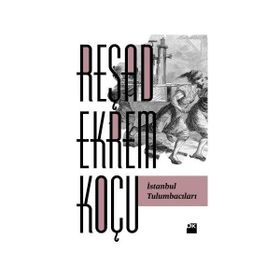 İSTANBUL TULUMBACILARI - REŞAD EKREM KOÇU