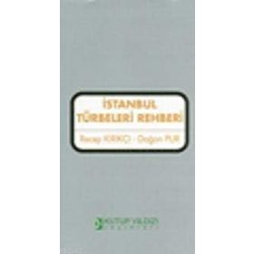 İSTANBUL TURBELERI REHBERI - RECEP KIRKINCI, DOĞAN PUR