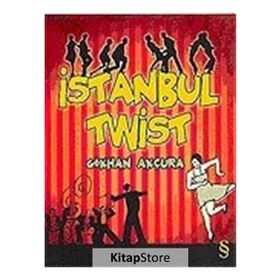 İSTANBUL TWIST - GÖKHAN AKÇURA