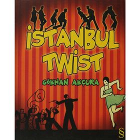İSTANBUL TWIST - GÖKHAN AKÇURA