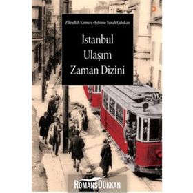 İSTANBUL ULAŞIM ZAMAN DIZINI - FEHIME TUNALI ÇALIŞKAN;ZIKRULLAH KIRMIZI