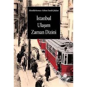 İSTANBUL ULAŞIM ZAMAN DIZINI - FEHIME TUNALI ÇALIŞKAN;ZIKRULLAH KIRMIZI