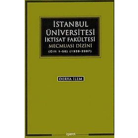 İstanbul Üniversitesi İktisat Fakültesi Mecmuası Dizini - Derya İlem