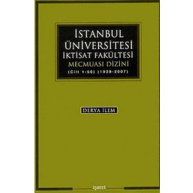 İstanbul Üniversitesi İktisat Fakültesi Mecmuası Dizini - Derya İlem