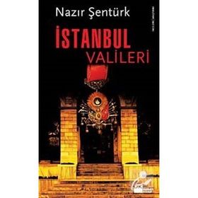 İSTANBUL VALILERI - NAZIR ŞENTÜRK