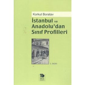 İSTANBUL VE ANADOLU'DAN SINIF PROFILLERI - KORKUT BORATAV