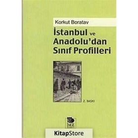 İSTANBUL VE ANADOLU'DAN SINIF PROFILLERI - KORKUT BORATAV
