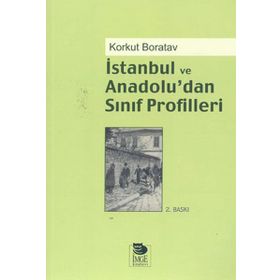 İSTANBUL VE ANADOLU'DAN SINIF PROFILLERI - KORKUT BORATAV