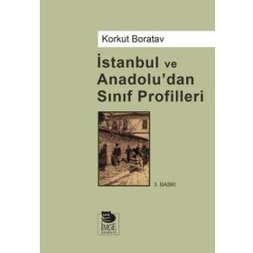 İSTANBUL VE ANADOLU'DAN SINIF PROFILLERI - KORKUT BORATAV