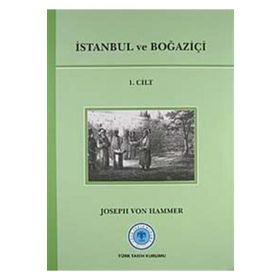 İstanbul ve Boğaziçi 1. Cilt - joseph von hammer purgstall