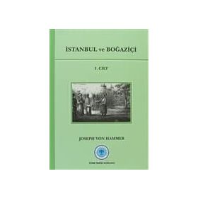 İstanbul ve Boğaziçi 1. Cilt - joseph von hammer purgstall