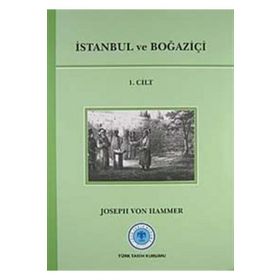 İstanbul ve Boğaziçi 1. Cilt - joseph von hammer purgstall