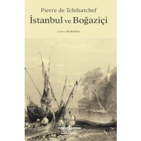 İstanbul Ve Boğaziçi - Pierre De Tchihatchef
