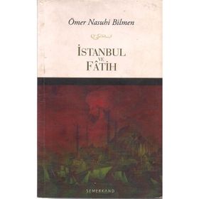İSTANBUL VE FATIH - ÖMER NASUHI BILMEN