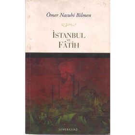 İSTANBUL VE FATIH - ÖMER NASUHI BILMEN
