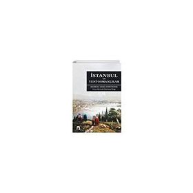 İSTANBUL VE YENI OSMANLILAR - ANDREAS DAVID MORDTMANN