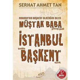 İstanbul Yeniden Başkent Olacak - Serhat Ahmet Tan