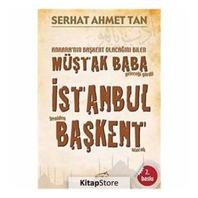 İstanbul Yeniden Başkent Olacak - Serhat Ahmet Tan