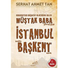 İstanbul Yeniden Başkent Olacak - Serhat Ahmet Tan